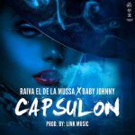 Raiva El De La Mussa Ft. Baby Johnny, Optimus, Jungle, El Gemelo, Dvice - Capsulon Remix