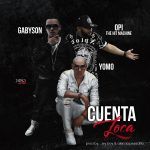 Gabyson Ft. Yomo, Opi The Hit Machine - Cuenta Loca