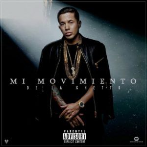 De La Ghetto - Mi Movimiento 2018