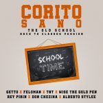 Getto Ft. Feloman, TNT, Wise, Rey Pirin, Don Chezina, Alberto Stylee - Corito Sano