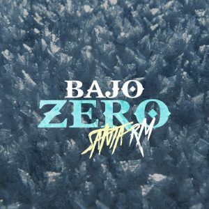 Santa RM - Bajo Zero (EP) 2019