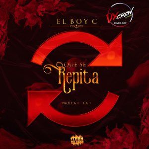 El Boy C - Que Se Repita