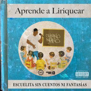 Chyno Nyno - Aprende A Liriquear 2021