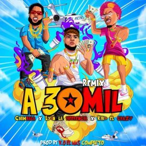 Chimbala, Lyon La Diferencia, Kiko El Crazy - A 30mil Remix