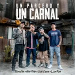 Toser One, Lion Fiah, Neto Peña, Cojo Crazy - Un Parcero Y Un Carnal