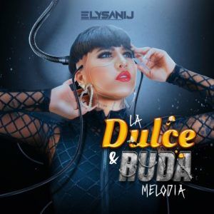 Elysanij - La Dulce Y Ruda Melodia 2022