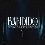 Emanero, FMK, Estani, Rusherking - Bandido