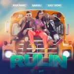 Sarodj, Jean Marc, Kaly Ocho - Rulin