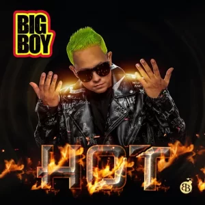 Big Boy - Hot