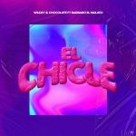 Wildey, Chocolate Mc, Barbaro El Mulato - El Chicle