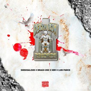 Shisosaloud, HDR, Drago200, Luih Parce - Death Row