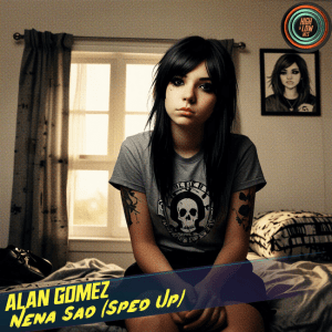 Alan Gomez, Pablo Chill-E - Nena Sad, Sped Up
