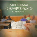 Baby Rasta - No Has Cambiado, Solo Versión