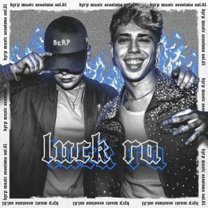 Bizarrap, Luck Ra - Luck Ra: Bzrp Music Sessions Vol. 61