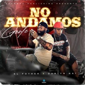 El Fother - No Andamos En Gente