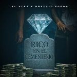 El Alfa, Braulio Fogon - Rico En El Cementerio