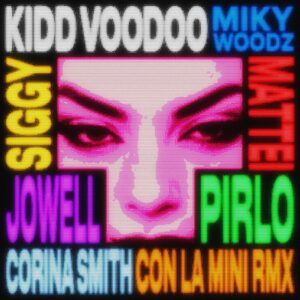 Miky Woodz, Kidd Voodoo, Siggy, Pirlo, Jowell, Corina Smith, Mattei - Con La Mini Remix