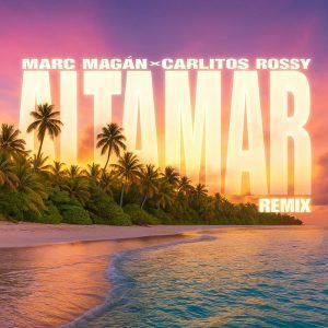 Marc Magán, Carlitos Rossy, Victor R -Swag - ALTAMAR Remix