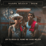 DFZM, Nanpa Básico, Akapellah - De Roce