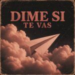 Scrop, Genio The Producer, ByRaziel - Dime Si Te Vas